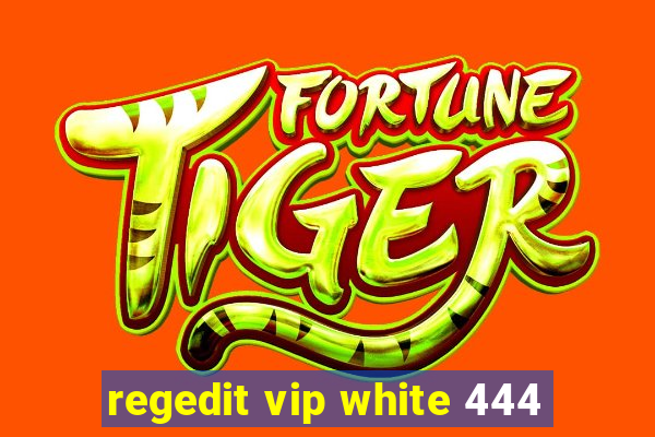 regedit vip white 444